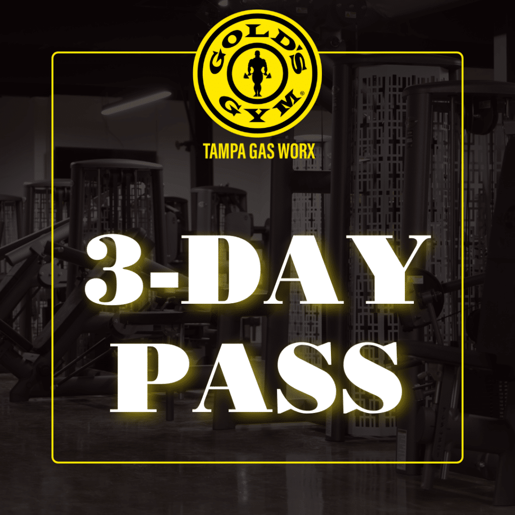 Purchase a 3-Day Pass at Gold's Gym Tampa Gas Worx