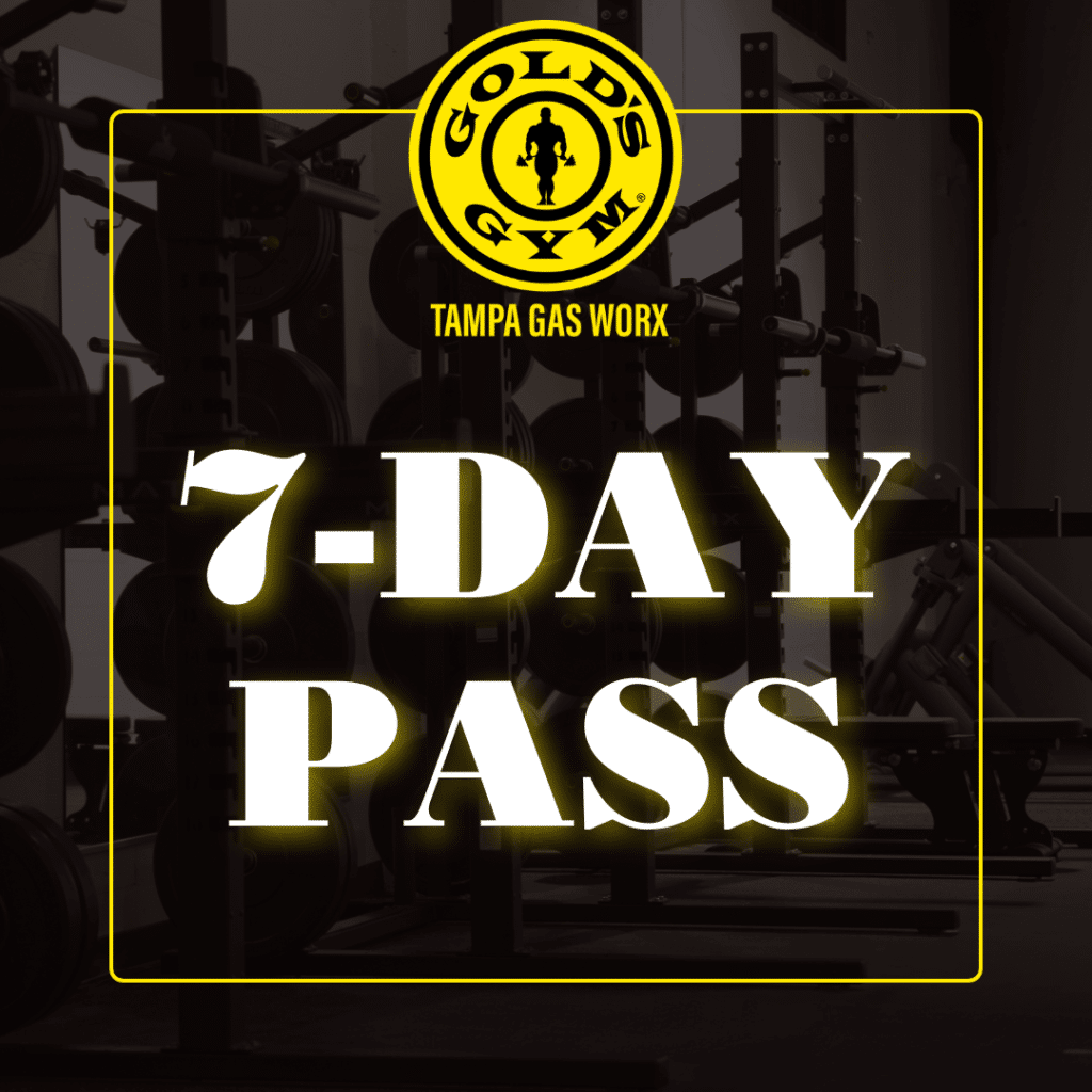 Purchase a 7-Day Pass at Gold's Gym Tampa Gas Worx